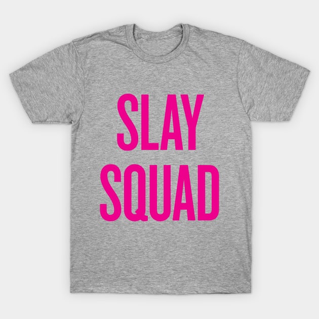 Slay Squad - Wedding Bridesmaid Bachelorette Party Design T-Shirt by zubiacreative